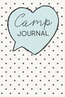 Camp Journal: A Fun Journal for Girls to remember every moment of their incredible adventures at Camp! 1097962881 Book Cover