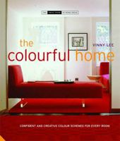 The Colourful Home: Confident and Creative Colour Schemes for Every Room 1906417199 Book Cover