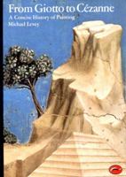 From Giotto to Cezanne: A Concise History of Painting 0500200246 Book Cover