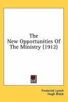 The New Opportunities of the Ministry 1164005227 Book Cover