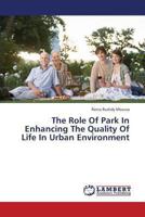 The Role of Park in Enhancing the Quality of Life in Urban Environment 3659412953 Book Cover