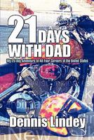 21 Days with Dad: My 25-Day Adventure to All Four Corners of the United States 1604411503 Book Cover