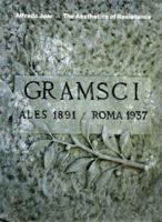 The Aesthetics of Resistance: Searching for Gramsci 8496540316 Book Cover