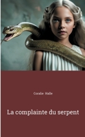 La complainte du serpent (French Edition) 2322570192 Book Cover