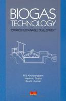 Biogas Technology: Towards Sustainable Development 8179934047 Book Cover