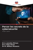 Percer les secrets de la cybersécurité (French Edition) 6207926706 Book Cover
