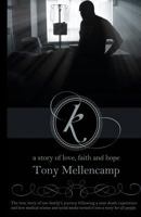 K - A Story of Love, Faith and Hope 1499619987 Book Cover
