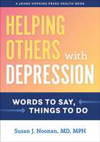 Helping Others with Depression: Words to Say, Things to Do 1421439301 Book Cover