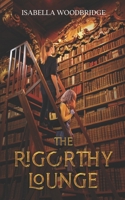 The Rigorthy Lounge B0974PM8JB Book Cover