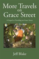 More Travels on Grace Street: A Sequel to Traveling on Grace Street 1499062427 Book Cover