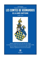 Les comtes de Vermandois de la lignée capétienne (1080-1213) B0BTRMSBH8 Book Cover