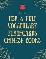 HSK 6 Full Vocabulary Flashcards Chinese Books: Quick way to Practice Complete 2500 words list with Pinyin and English translation. Easy to remember all basic vocabulary guide for HSK 1-6 standard cou 109583875X Book Cover