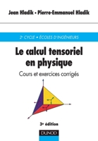 Le Calcul Tensoriel En Physique: Cours Et Exercices Corrigés 2100040715 Book Cover