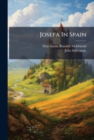 Josefa in Spain 127503571X Book Cover