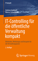 IT-Controlling für die öffentliche Verwaltung kompakt: Methoden, Werkzeuge und Beispiele für die Verwaltungspraxis (IT kompakt) 3658505427 Book Cover