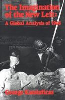 The Imagination of the New Left: A Global Analysis of 1968 089608227X Book Cover