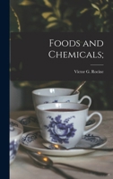 Foods and Chemicals; 1015952763 Book Cover