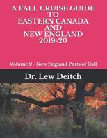 A Fall Cruise Guide to Eastern Canada and New England 2019-20: Volume 2 - New England Ports of Call 1095923102 Book Cover