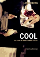 Cool: Ein ganz normaler Arbeitstag (German Edition) 3752624795 Book Cover
