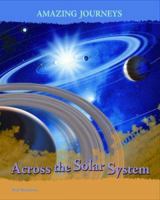 Across the Solar System 1575724863 Book Cover