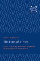 The Mind of a Poet, 1: A Study of Wordsworth's Thought with Particular Reference to the Prelude 1421434326 Book Cover