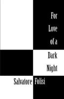 For Love of a Dark Night 1470088673 Book Cover