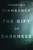 The Gift of Darkness 1623658489 Book Cover