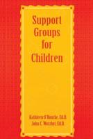 Support Groups For Children 1560323957 Book Cover