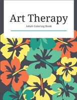 Art Therapy Adult Coloring Book: Stress Relieving Designs 1709694726 Book Cover