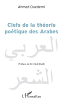 Clefs de la théorie poétique des Arabes (French Edition) 2343100489 Book Cover