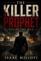 The Killer Prophet: You're the Man B0GZ35GRDS Book Cover
