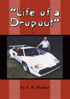 "Life of a Dropout" 1585974110 Book Cover