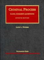 Criminal Process: Cases, Comment, Questions (University Casebook Series) 1587787385 Book Cover