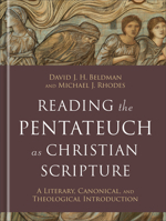 Reading the Pentateuch As Christian Scripture : A Literary, Canonical, and Theological Introduction 1540961052 Book Cover