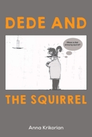 Dede and the Squirrel 139845947X Book Cover