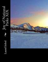 Joy of National Parks XIX 1979421676 Book Cover