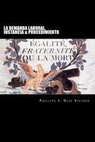 La Demanda Laboral, Instancia & Procedimiento 1511893346 Book Cover