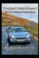 Project Petrolhead: Vol 1 - Octane Dreaming B0F9YF9RMW Book Cover