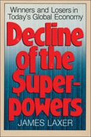 Decline of the Superpowers: Winners and Losers in Today's Global Economy 0888628927 Book Cover