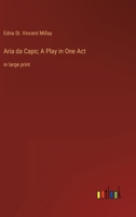 Aria da Capo; A Play in One Act: in large print 3368352695 Book Cover