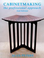 Cabinetmaking: The professional approach 1933502266 Book Cover