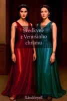 Svedkyne z Venusinho chrámu (Slovak Edition) B0F4V4CXBH Book Cover