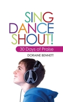 Sing, Dance, Shout: 30 Days of Praise 1845506561 Book Cover