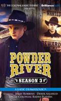 Powder River - Season Four: A Radio Dramatization 1531880835 Book Cover