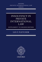 Insolvency in Private International Law: Main Work (Second Edition) and Supplement (Oxford Private International Law Series) 019825864X Book Cover