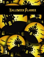 Halloween Planner: Plan For The Perfect Halloween Party, Ultimate Halloween Holiday Organizer Journal Notebook B07Y4MXWSR Book Cover