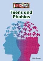 Teens and Phobias 1682821285 Book Cover