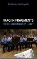 Iraq in Fragments: The Occupation and Its Legacy. Eric Herring, Glen Rangwala 1850657777 Book Cover