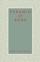 Pyramid of Bone (Callaloo Poetry Series, Vol 8) 0813912024 Book Cover