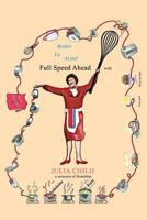 Bouter En Avant! Full Speed Ahead with Julia Child, a Memoire of Friendship 1941536387 Book Cover